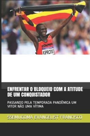 Cover of Enfrentar O Bloqueio Com a Atitude de Um Conquistador