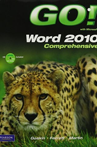 Cover of Go! with Microsoft Word 2010, Comprehensive, and Myitlab