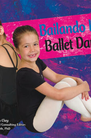Cover of Bailando Ballet/Ballet Dancing