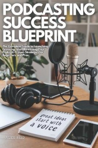 Cover of Podcasting Success Blueprint