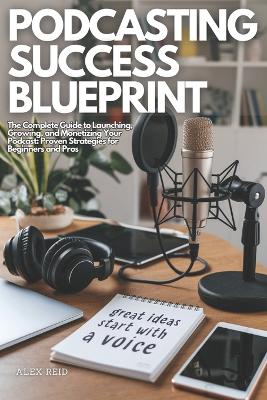 Book cover for Podcasting Success Blueprint