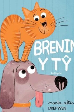 Cover of Brenin y Tŷ / The King Cat