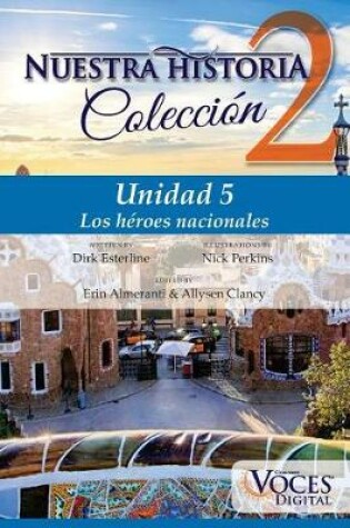 Cover of Nuestra Historia Collection Level 2 Unit 5