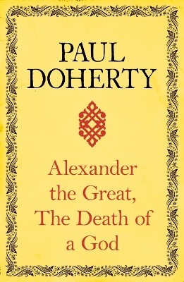 Book cover for Alexander the Great: The Death of a God