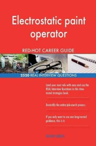 Cover of Electrostatic paint operator RED-HOT Career Guide; 2520 REAL Interview Questions