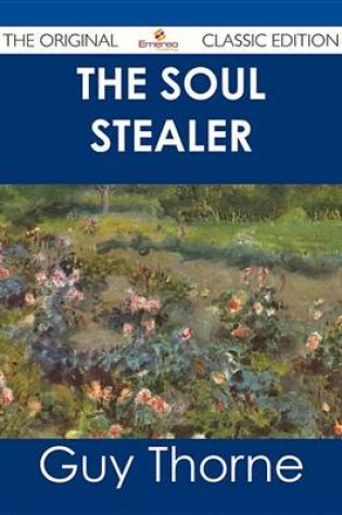 Cover of The Soul Stealer - The Original Classic Edition