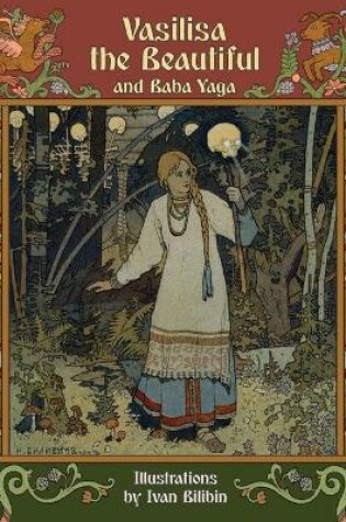 Cover of Vasilisa the Beautiful and Baba Yaga