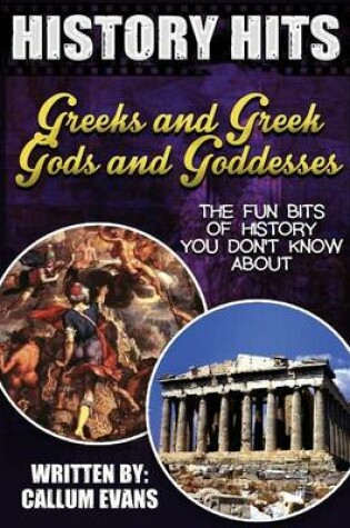 Cover of The Fun Bits of History You Don't Know about Greeks and Greek Gods and Goddesse