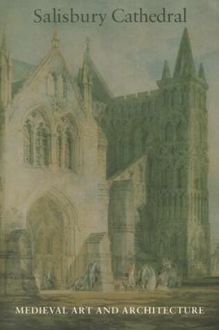 Cover of Medieval Art and Architecture at Salisbury Cathedral