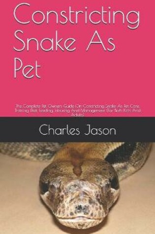 Cover of Constricting Snake As Pet