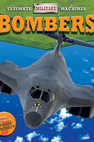 Cover of Ultimate Military Machines: Bombers