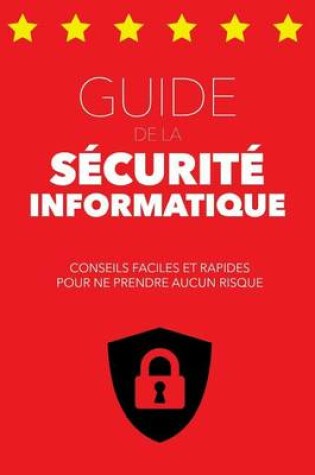 Cover of Guide de La Securite Informatique