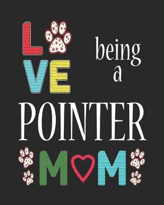 Book cover for Love Being a Pointer Mom