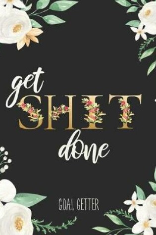 Cover of Get Shit Done