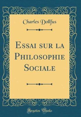 Book cover for Essai Sur La Philosophie Sociale (Classic Reprint)