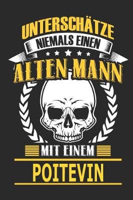 Book cover for Unterschatze Niemals Einen Alten Mann Mit Einem Poitevin