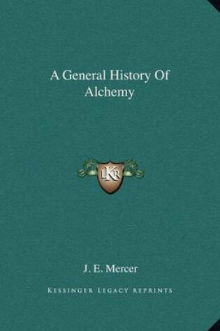 Cover of A General History of Alchemy