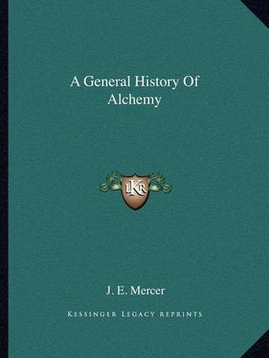 Book cover for A General History of Alchemy