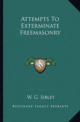 Cover of Attempts to Exterminate Freemasonry