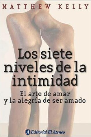 Cover of Los Siete Niveles de La Intimidad