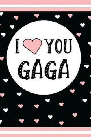 Cover of I Love You Gaga