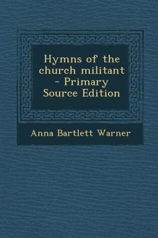 Cover of Hymns of the Church Militant - Primary Source Edition