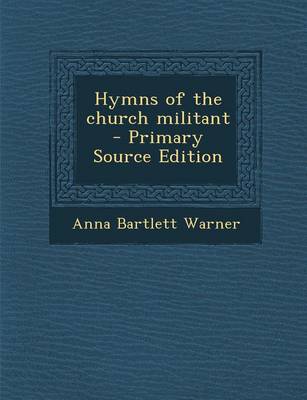 Book cover for Hymns of the Church Militant - Primary Source Edition