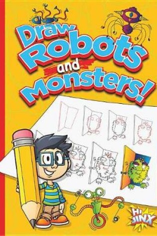 Cover of Draw Robots and Monsters!