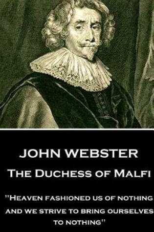 Cover of John Webster - The Duchess of Malfi