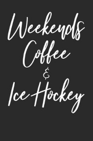 Cover of Weekends Coffee & Ice Hockey