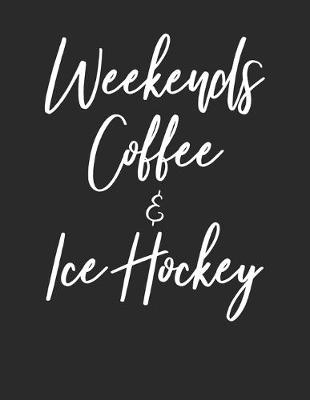 Book cover for Weekends Coffee & Ice Hockey