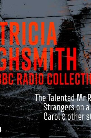 Cover of The Patricia Highsmith BBC Radio Collection