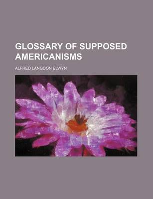 Book cover for Glossary of Supposed Americanisms