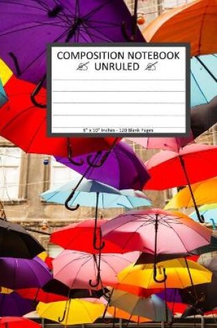 Cover of Unruled Composition Notebook 8" x 10". 120 Pages. Umbrella Street Avenue Color