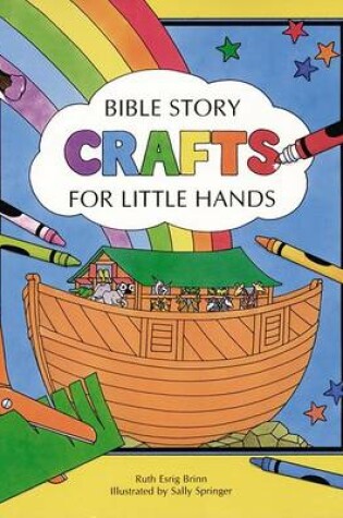 Cover of Bible Story Crafts for Little Hands