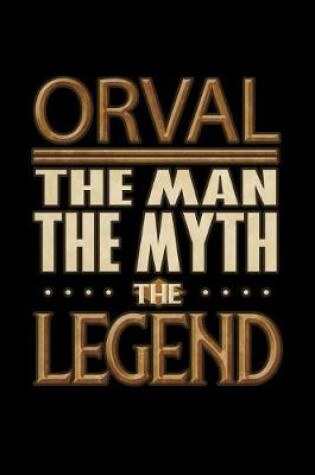 Cover of Orval The Man The Myth The Legend