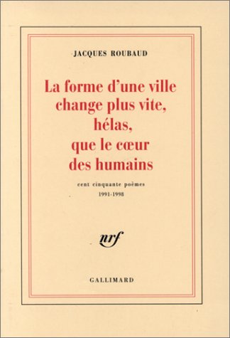 Book cover for La Forme D'Une Ville Change Plus Vite, Helas, Que Le Cur Des Humains