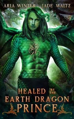 Book cover for Healed by the Earth Dragon Prince