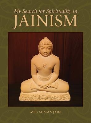 Cover of My Search for Spirituality in Jainism