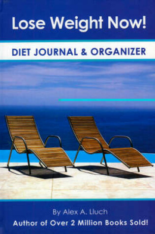 Cover of Lose Weight Now! Diet Journal & Organizer