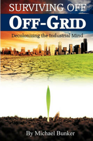 Cover of Surviving Off Off-Grid
