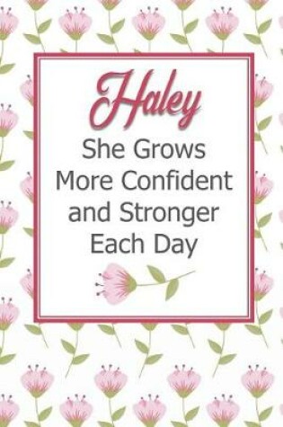 Cover of Haley She Grows More Confident and Stronger Each Day