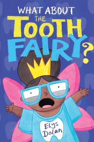 Cover of What About The Tooth Fairy?