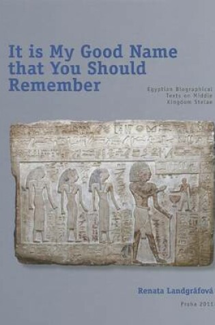 Cover of It is My Good Name That You Should Remember