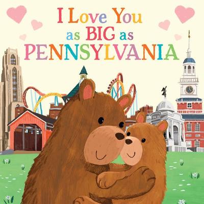 Cover of I Love You as Big as Pennsylvania