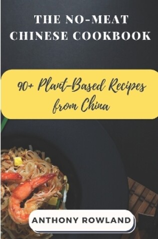 Cover of The No-Meat Chinese Cookbook