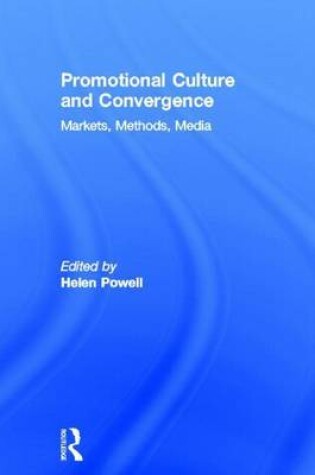 Cover of Promotional Culture and Convergence: Markets, Methods, Media