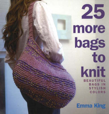 Book cover for 25 More Bags to Knit