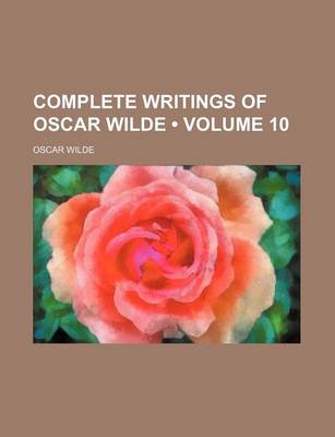 Book cover for Complete Writings of Oscar Wilde (Volume 10)