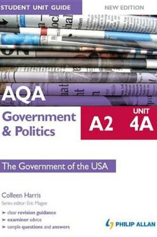 Cover of AQA A2 Government & Politics Student Unit Guide New Edition: Unit 4A The Government of the USA